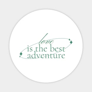 love is the best adventure love Magnet